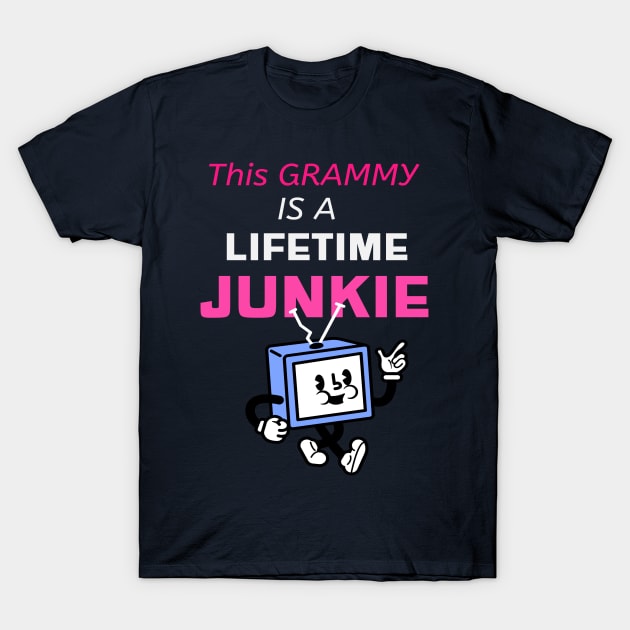 THIS GRAMMY IS A LIFETIME JUNKIE T-Shirt by Grammy Nest